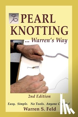 Feld, Warren - PEARL KNOTTING ... Warren's Way