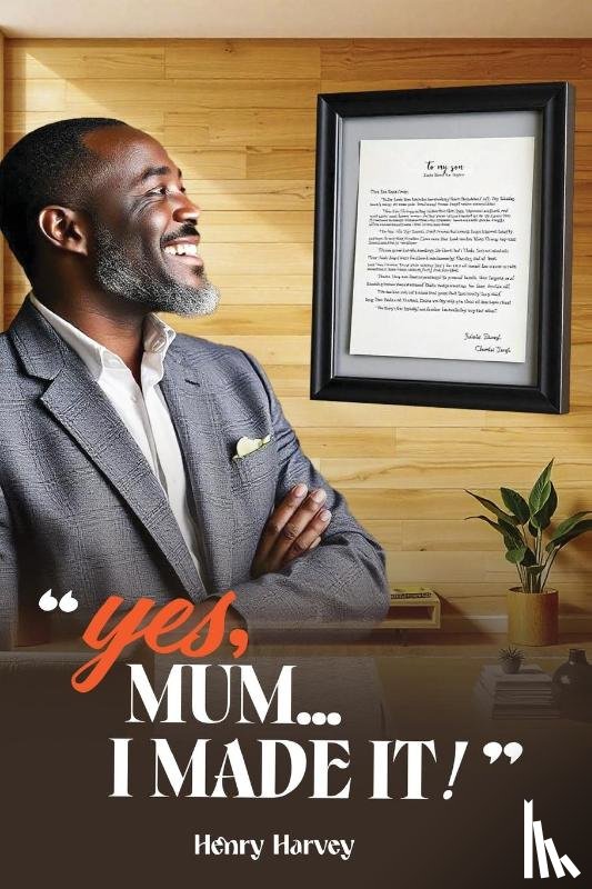 Harvey, Henry - Yes, Mum... I Made It!