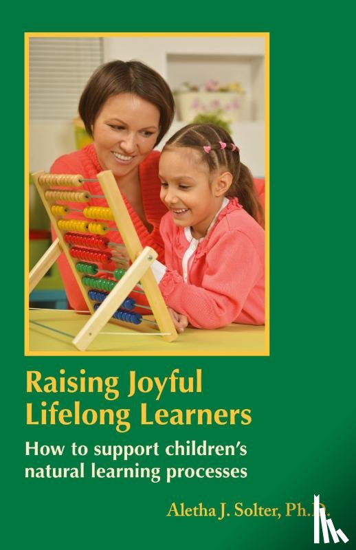 Solter, Aletha J. - Raising Joyful Lifelong Learners