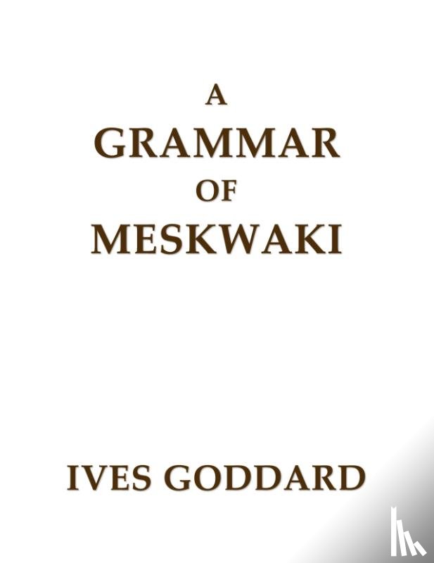 Goddard, Ives - A Grammar of Meskwaki