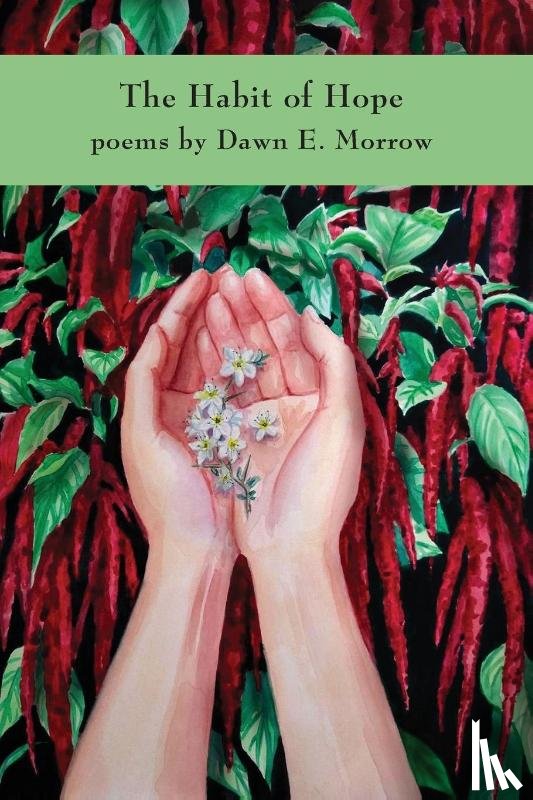 Morrow, Dawn E - The Habit of Hope