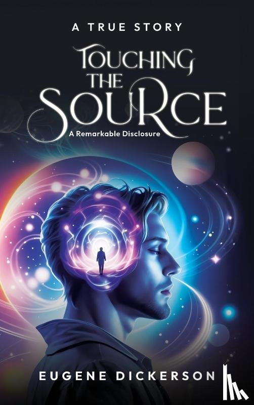 Dickerson, Eugene - TOUCHING THE SOURCE