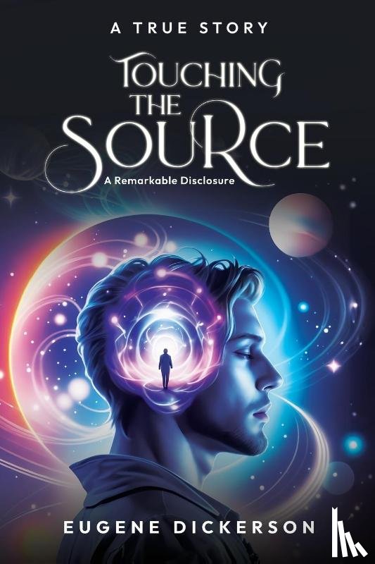 Dickerson, Eugene - Touching the Source