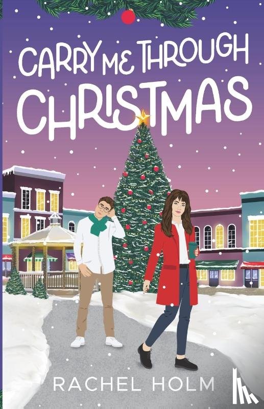Holm, Rachel - Carry Me Through Christmas