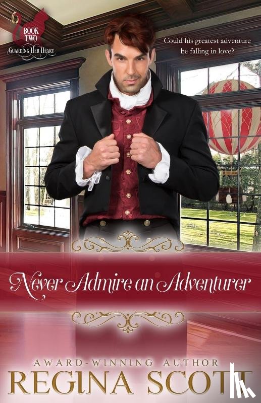 Scott, Regina - Never Admire an Adventurer