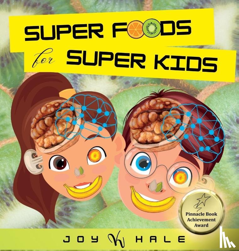 Hale, Joy K - Super Foods for Super Kids
