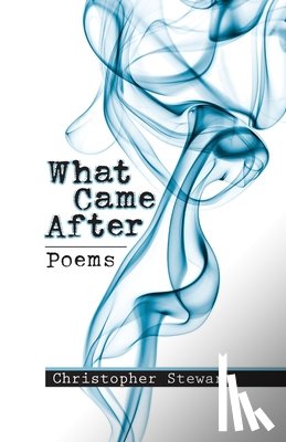 Stewart, Christopher - What Came After