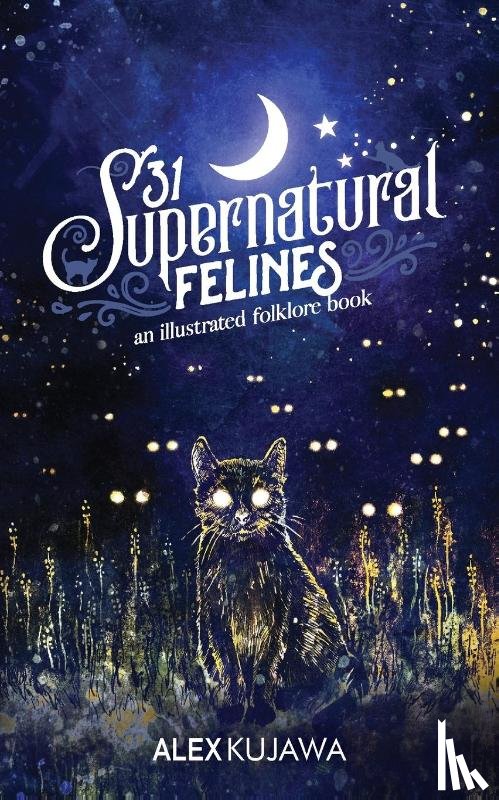 Kujawa, Alex - 31 Supernatural Felines