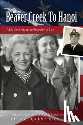 Gillespie, Cheryl Grant - From Beaver Creek to Hanoi