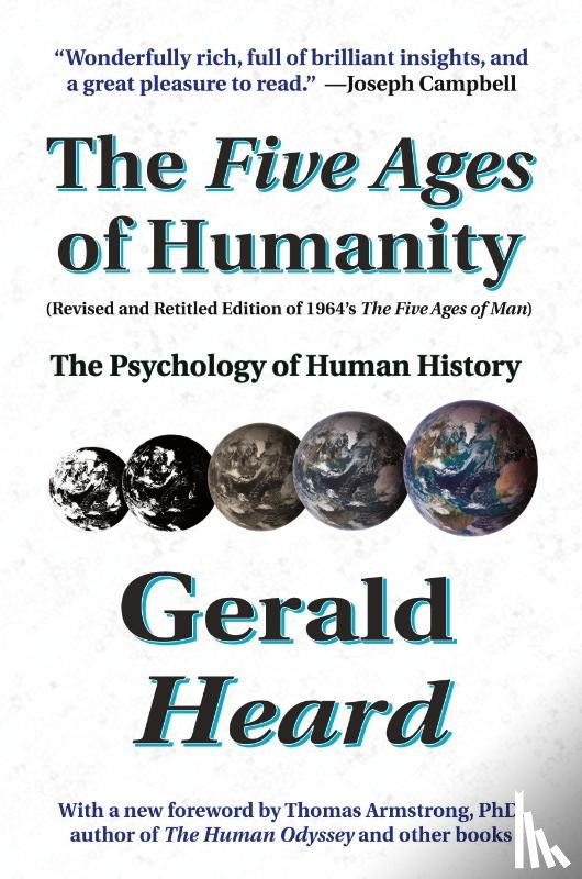 Heard, Gerald - The Five Ages of Humanity