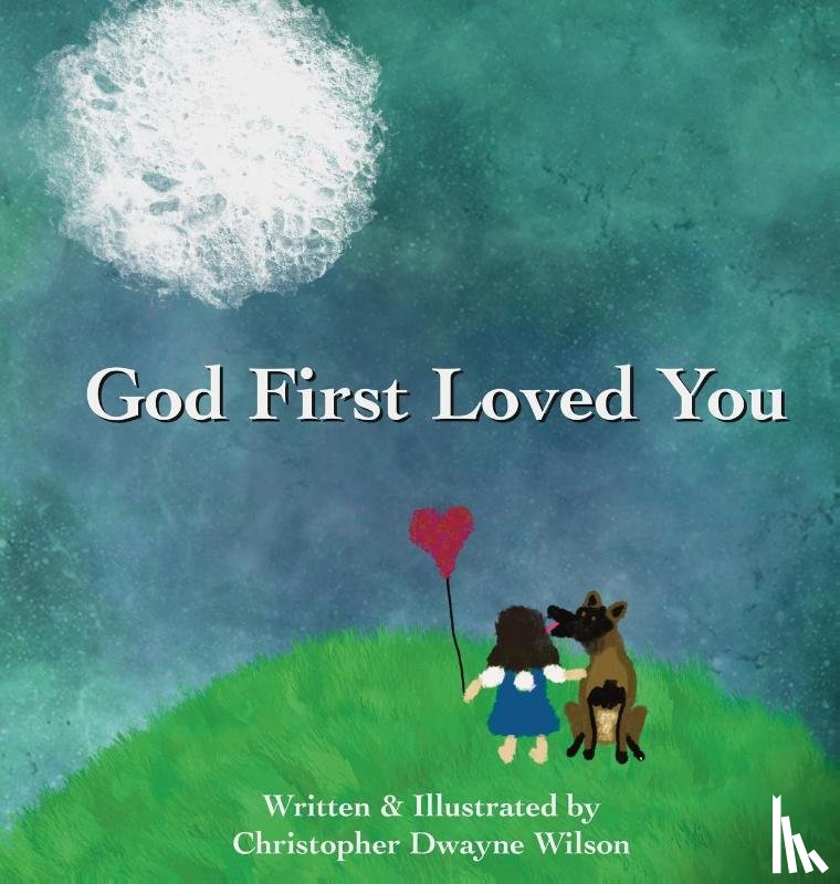 Wilson, Christopher Dwayne - God First Loved You