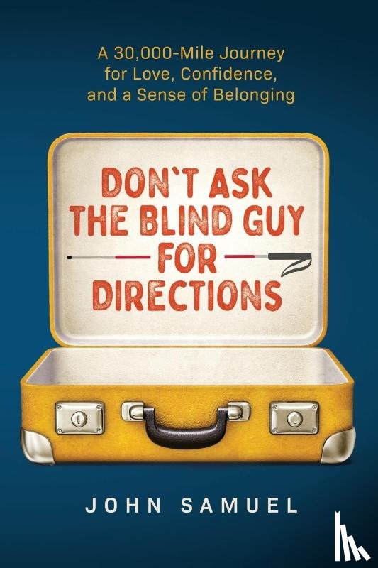 Samuel, John - Don't Ask the Blind Guy for Directions