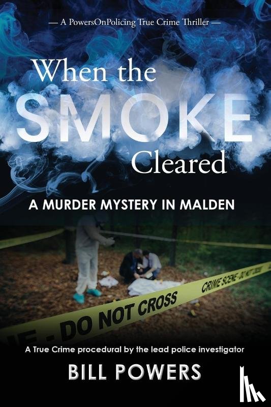 Bill Powers, Powers - When the Smoke Cleared