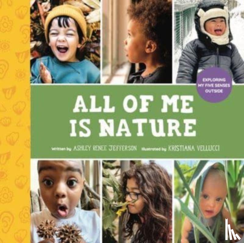 Jefferson, Ashley Renee - All of Me Is Nature: Exploring My Five Senses Outside