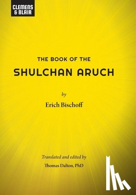 Bischoff, Erich - The Book of the Shulchan Aruch