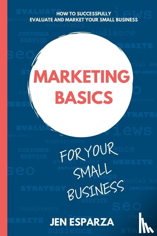 Esparza, Jen - Marketing Basics for Your Small Business