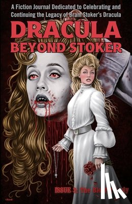 McAuley, Chris, Gill, Katie, Faherty, Jg - Dracula Beyond Stoker Issue 3