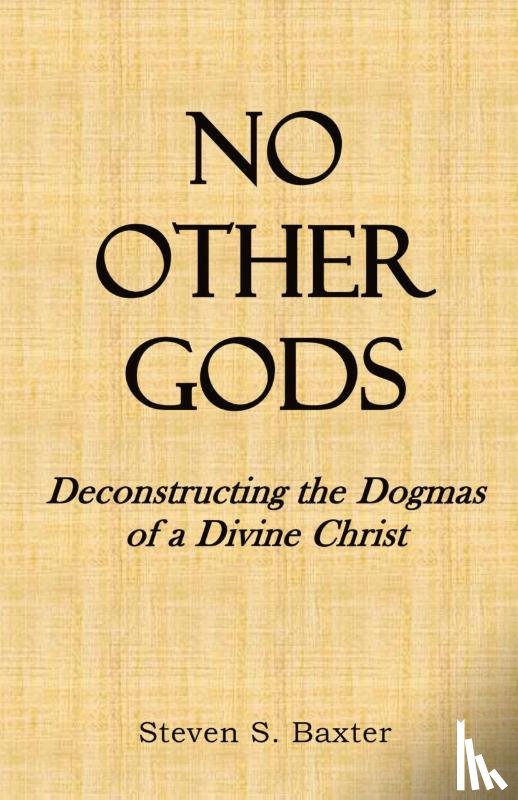 Baxter, Steven S - NO OTHER GODS