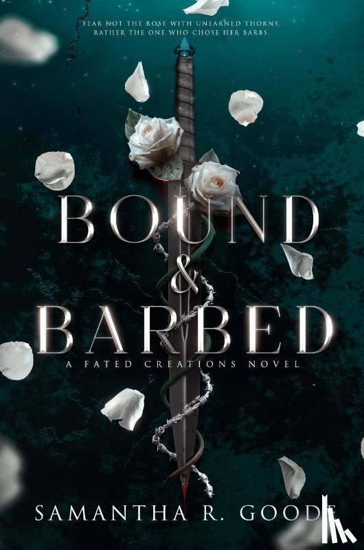 Goode, Samantha R - Bound & Barbed