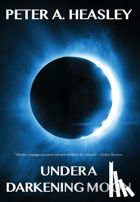 Heasley, Peter A. - Under a Darkening Moon