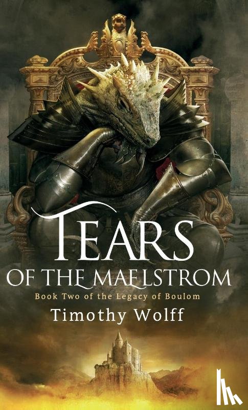 Wolff, Timothy - Tears of the Maelstrom