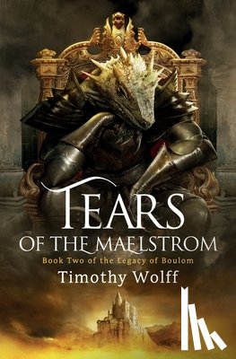 Wolff, Timothy - Tears of the Maelstrom