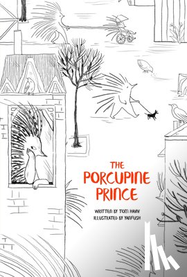 Haviv, Tom - The Porcupine Prince