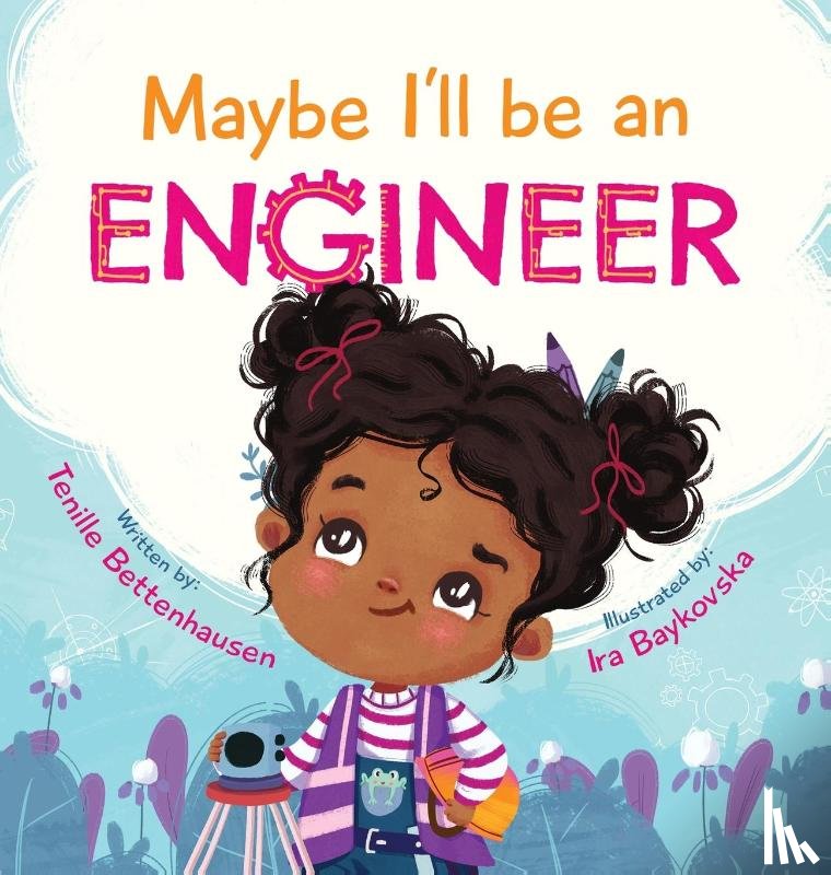 Bettenhausen, Tenille - Maybe I'll Be an Engineer