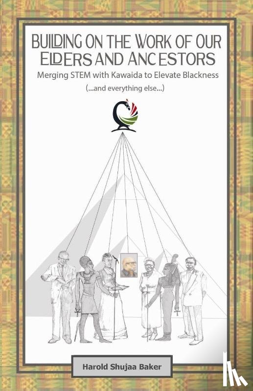 Baker, Harold Shujaa - Building on The Work of Our Elders and Ancestors