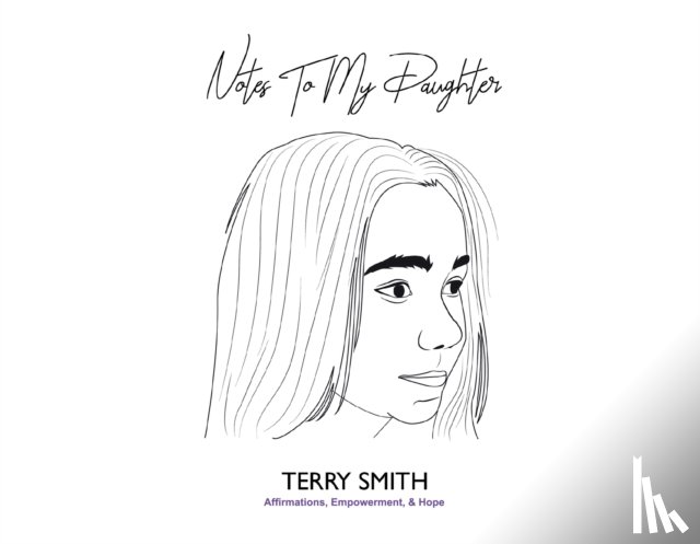 Smith, Terry James - Notes To My Daughter