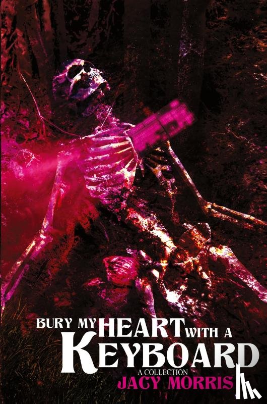 Morris, Jacy - Bury My Heart With A Keyboard