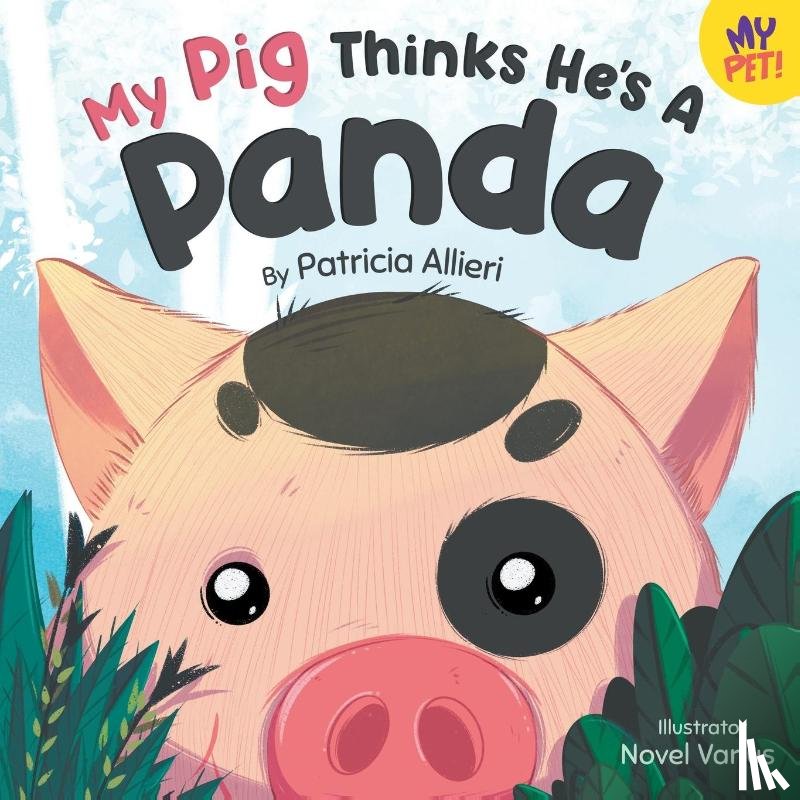 Allieri, Patricia - My Pig Thinks He's a Panda