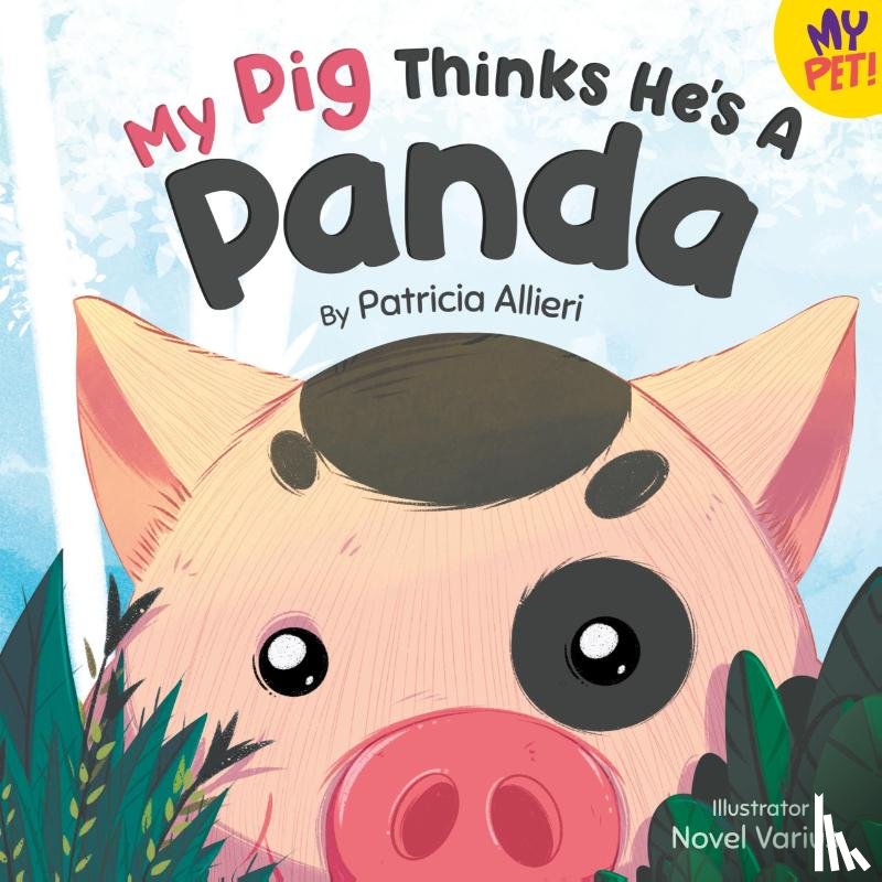 Allieri, Patricia - My Pig Thinks He's a Panda