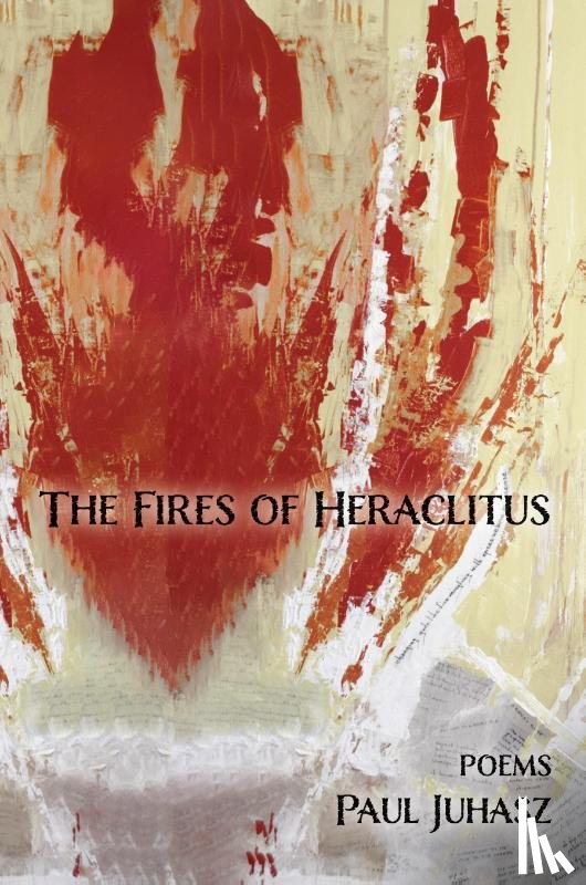Juhasz, Paul - The Fires of Heraclitus