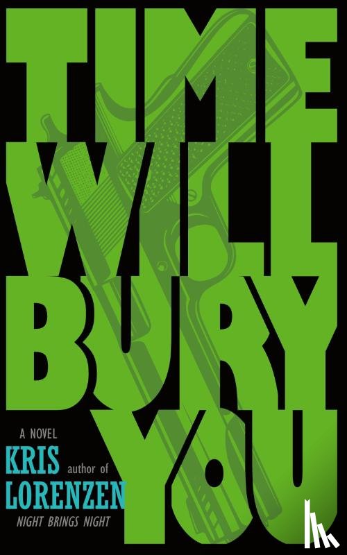 Lorenzen, Kris - Time Will Bury You