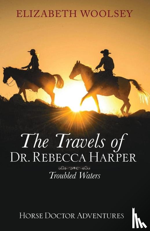Woolsey, Elizabeth - The Travels of Dr. Rebecca Harper Troubled Waters