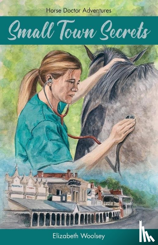Woolsey, Elizabeth - Small Town Secrets Horse Doctor Adventures