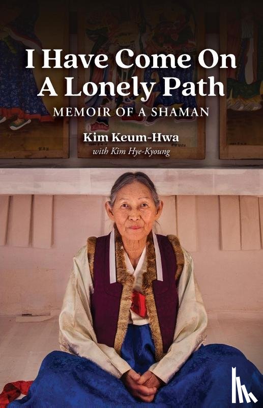 Kim, Keum-Hwa, Kim, Hye-Kyoung - I Have Come on a Lonely Path