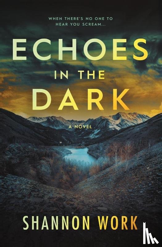 Work, Shannon - Echoes in the Dark