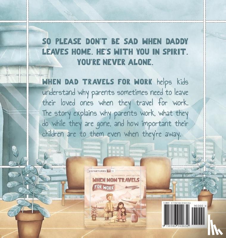 Goeden, Kristopher - When Dad Travels for Work