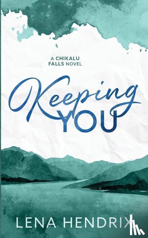 Hendrix, Lena - Keeping You