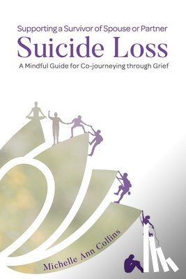 Collins, Michelle Ann - Supporting a Survivor of Spouse or Partner Suicide Loss