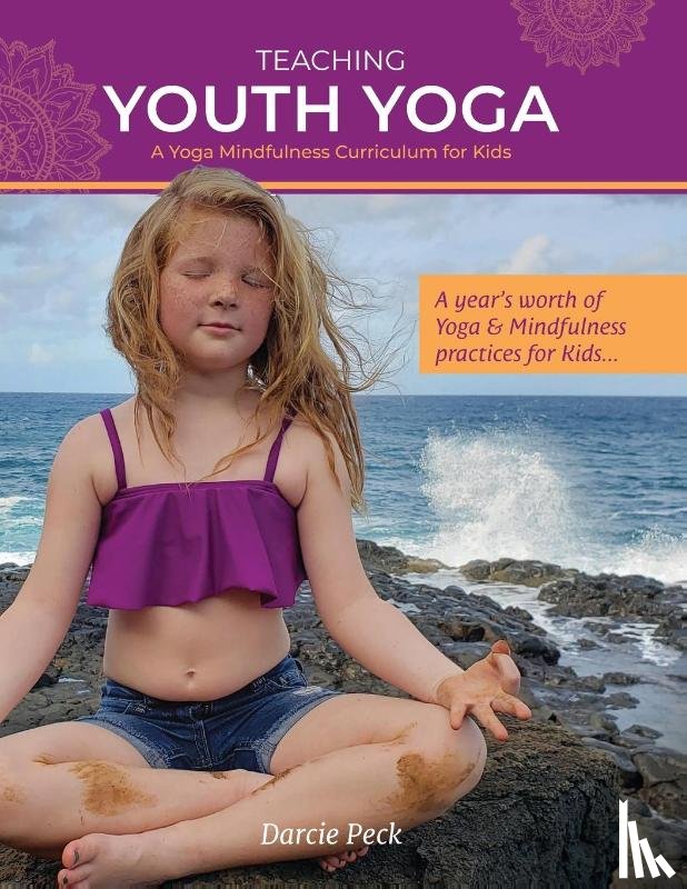 Peck, Darcie E. - Teaching Youth Yoga