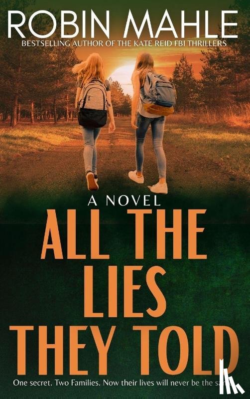 Mahle, Robin - All the Lies They Told