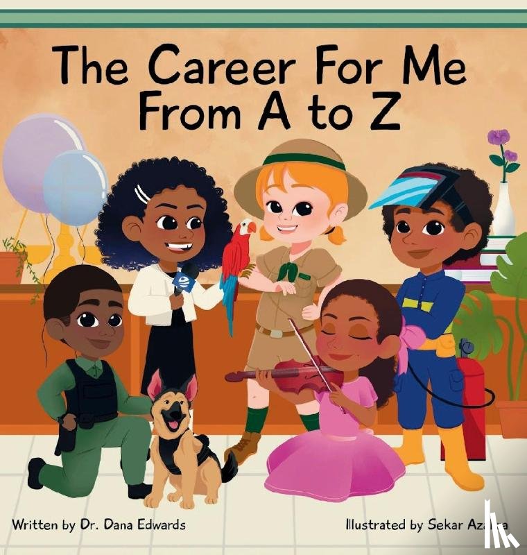 Edwards, Dana - The Career for Me from A to Z
