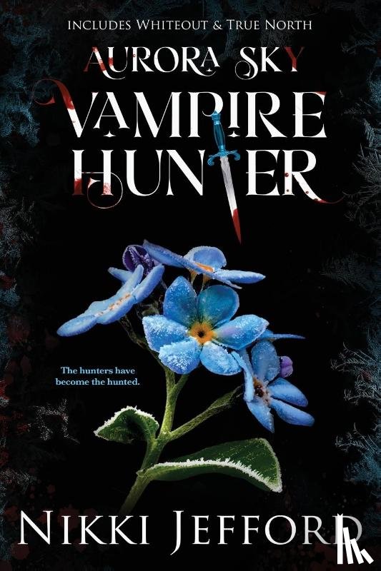 Jefford, Nikki - Aurora Sky Vampire Hunter, Duo 3 (Whiteout & True North)