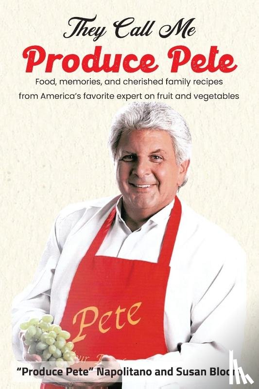 Napolitano, "Produce Pete", Bloom, Susan - They Call Me Produce Pete
