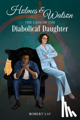Lay, Robert S - Homes & Watson, The Case Of The Diabolical Daughter