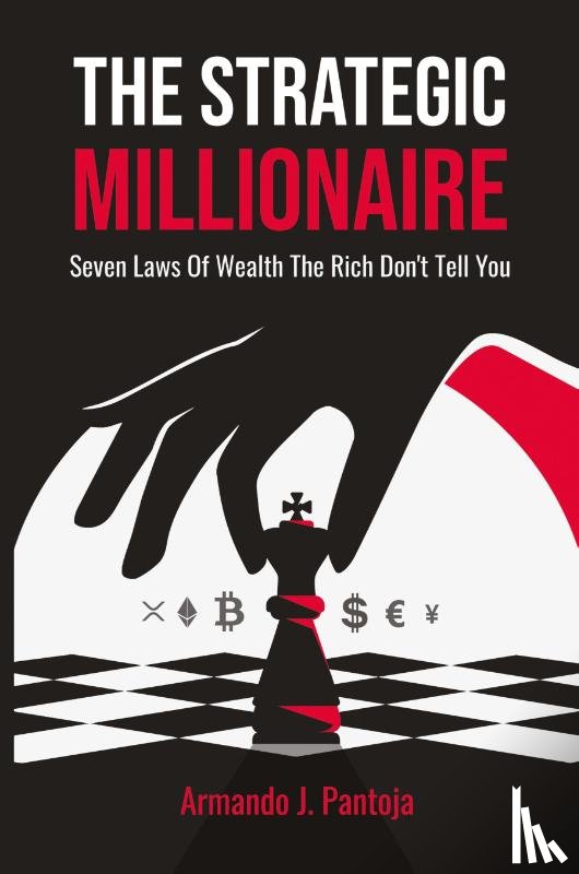 Pantoja, Armando J. - The Strategic Millionaire