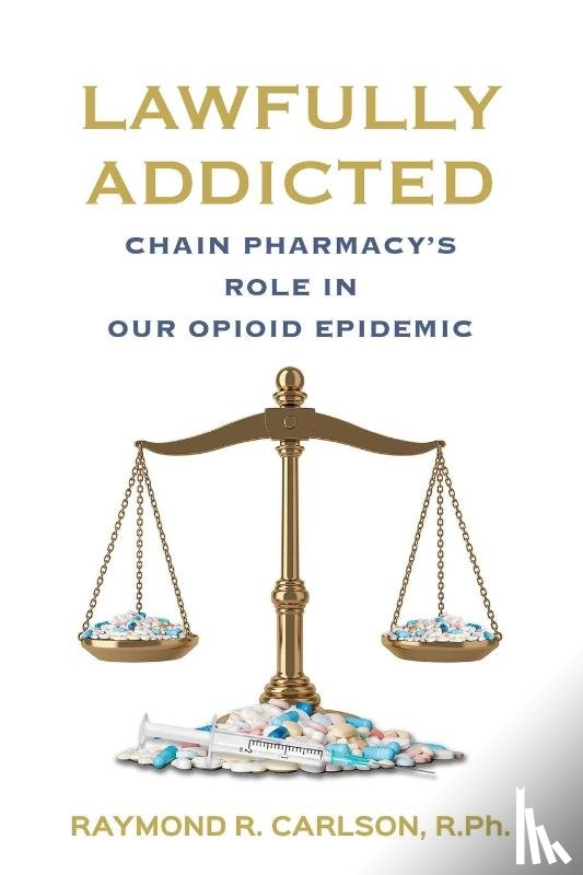 Carlson, Raymond R. - Lawfully Addicted